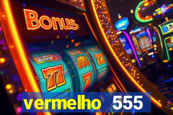 vermelho 555 plataforma de jogos